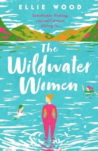 Abbildung von: The Wildwater Women - HarperCollins