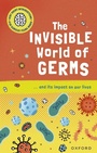 Cover: Very Short Introductions for Curious Young Minds: The Invisible World of Germs - OUP Oxford