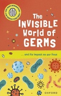 Cover: Very Short Introductions for Curious Young Minds: The Invisible World of Germs - OUP Oxford