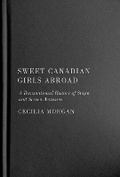 Cover: Sweet Canadian Girls Abroad - McGill-Queen's University Press