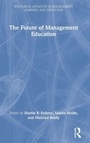 Cover: The Future of Management Education - Routledge
