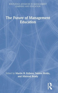 Enlarge image Cover: The Future of Management Education - Routledge