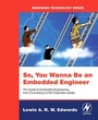 Cover: So You Wanna Be an Embedded Engineer - Butterworth-Heinemann