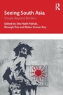 Cover: Seeing South Asia - Routledge India