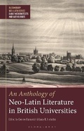 Cover: An Anthology of Neo-Latin Literature in British Universities - Bloomsbury Academic