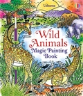 Cover: Wild Animals Magic Painting Book - Usborne Publishing Ltd