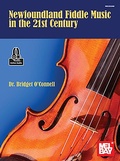 Cover: Newfoundland Fiddle Music in the 21st Century - Mel Bay Publications,U.S.