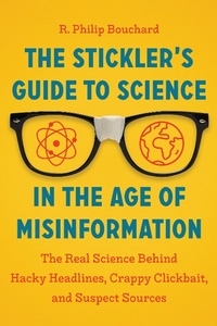 Enlarge image Cover: The Stickler's Guide to Science in the Age of Misinformation - Timber Press