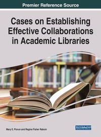 Abbildung von: Cases on Establishing Effective Collaborations in Academic Libraries - IGI Global