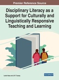 Cover: Disciplinary Literacy as a Support for Culturally and Linguistically Responsive Teaching and Learning - IGI Global