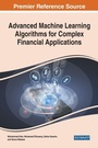 Cover: Advanced Machine Learning Algorithms for Complex Financial Applications - IGI Global