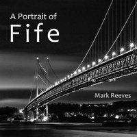 Abbildung von: A Portrait of Fife - Mark Reeves Photography