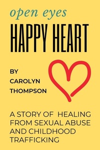 Enlarge image Cover: Open Eyes, Happy Heart - Carolyn Thompson