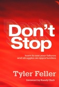 Cover: Don't Stop: Learn to See Your Failures and Struggles As Opportunities - Redbird Press