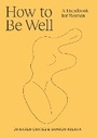 Cover: How to Be Well - Simon & Schuster Australia