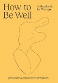 Cover: How to Be Well - Simon & Schuster Australia