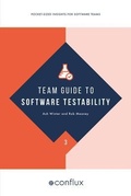 Cover: Team Guide to Software Testability - Conflux Books