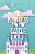 Cover: The Princess and the Castle - Knowledge Forest Press