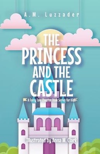 Enlarge image Cover: The Princess and the Castle - Knowledge Forest Press