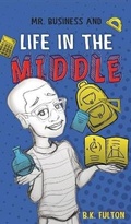 Cover: Mr. Business and Life in the Middle - Owl Publishing, LLC