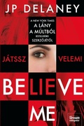 Cover: Believe Me - J&aacute;tssz velem! - Maxim K&ouml;nyvkiad&oacute; Kft.
