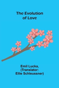 Enlarge image Cover: The Evolution of Love - ALPHA EDITION