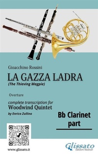 Abbildung von: Rossini: La Gazza Ladra Overture - Bb Clarinet Part for Woodwind Quintet (Intermediate/Advanced Level) - Glissato Edizioni Musicali