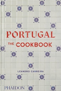 Abbildung von: Portugal: The Cookbook - Phaidon Press Ltd