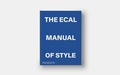 Cover: The ECAL Manual of Style - Phaidon Press Ltd