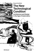 Cover: The New Technological Condition - Birkh&auml;user Verlag GmbH