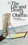 Cover: The Life and Death of Objects - Birkh&auml;user Verlag GmbH