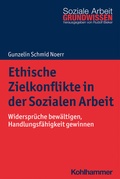 Cover: Ethische Zielkonflikte in der Sozialen Arbeit - Kohlhammer