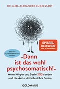 Cover: "Dann ist das wohl psychosomatisch!" - Goldmann