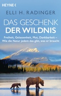 Cover: Das Geschenk der Wildnis - Heyne