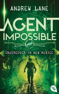Cover: AGENT IMPOSSIBLE - Undercover in New Mexico - cbt