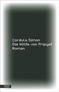 Cover: Die W&ouml;lfe von Pripyat - Residenz