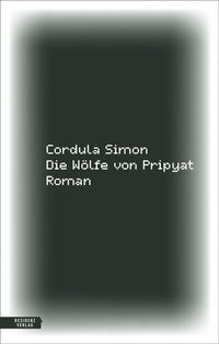 Abbildung von: Die Wölfe von Pripyat - Residenz