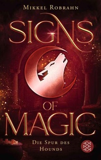 Enlarge image Cover: Signs of Magic 3 - Die Spur des Hounds - FISCHER Sauerländer