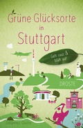 Cover: Gr&uuml;ne Gl&uuml;cksorte in Stuttgart - Droste Verlag GmbH