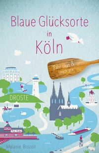 Abbildung von: Blaue Glücksorte in Köln - Droste Verlag GmbH