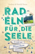 Cover: In und um M&uuml;nchen. Radeln f&uuml;r die Seele - Droste Verlag GmbH