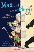 Cover: Max und die wilde 7 1. Das schwarze Ass - Oetinger