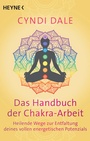 Cover: Das Handbuch der Chakra-Arbeit - Heyne