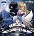 Cover: The School for Good and Evil - Es kann nur eine geben - Der H&ouml;rverlag