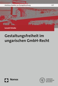 Abbildung von: Gestaltungsfreiheit im ungarischen GmbH-Recht - Nomos