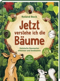 Abbildung von: Jetzt verstehe ich die Bäume - arsEdition