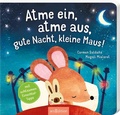 Cover: Atme ein, atme aus, gute Nacht, kleine Maus! - arsEdition