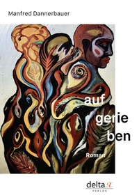 Abbildung von: Aufgerieben - Delta X Verlag e.U.