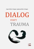 Cover: Dialog statt Trauma - Marta Press UG (haftungsbeschr&auml;nkt)