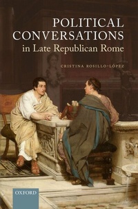 Abbildung von: Political Conversations in Late Republican Rome - OUP eBook